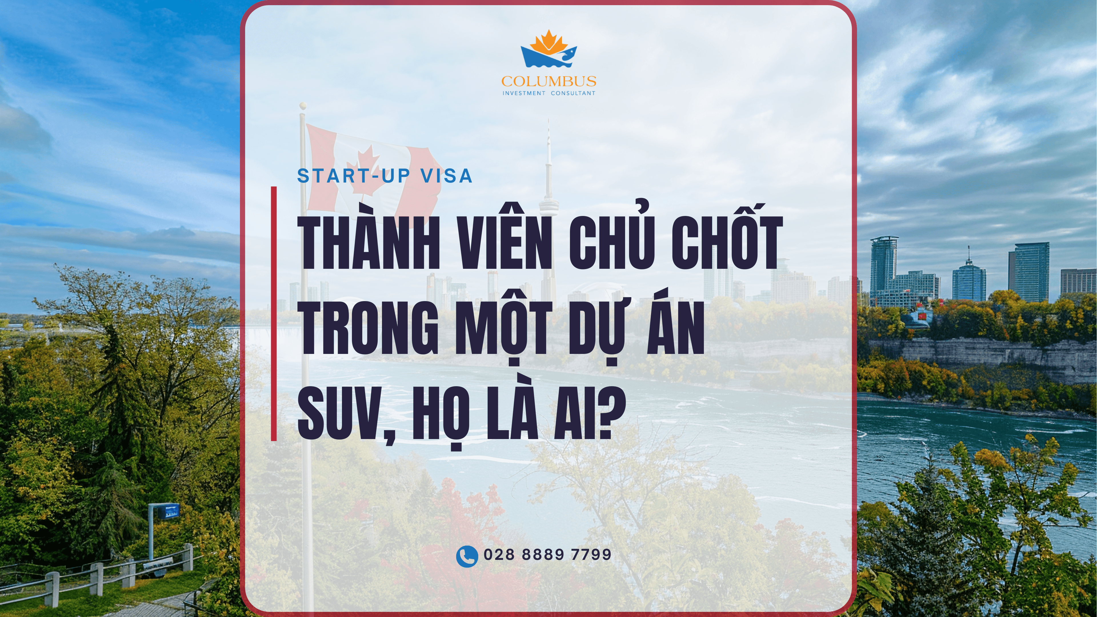 Thành viên chủ chốt trong dự án Start-up Visa Canada, họ là ai?