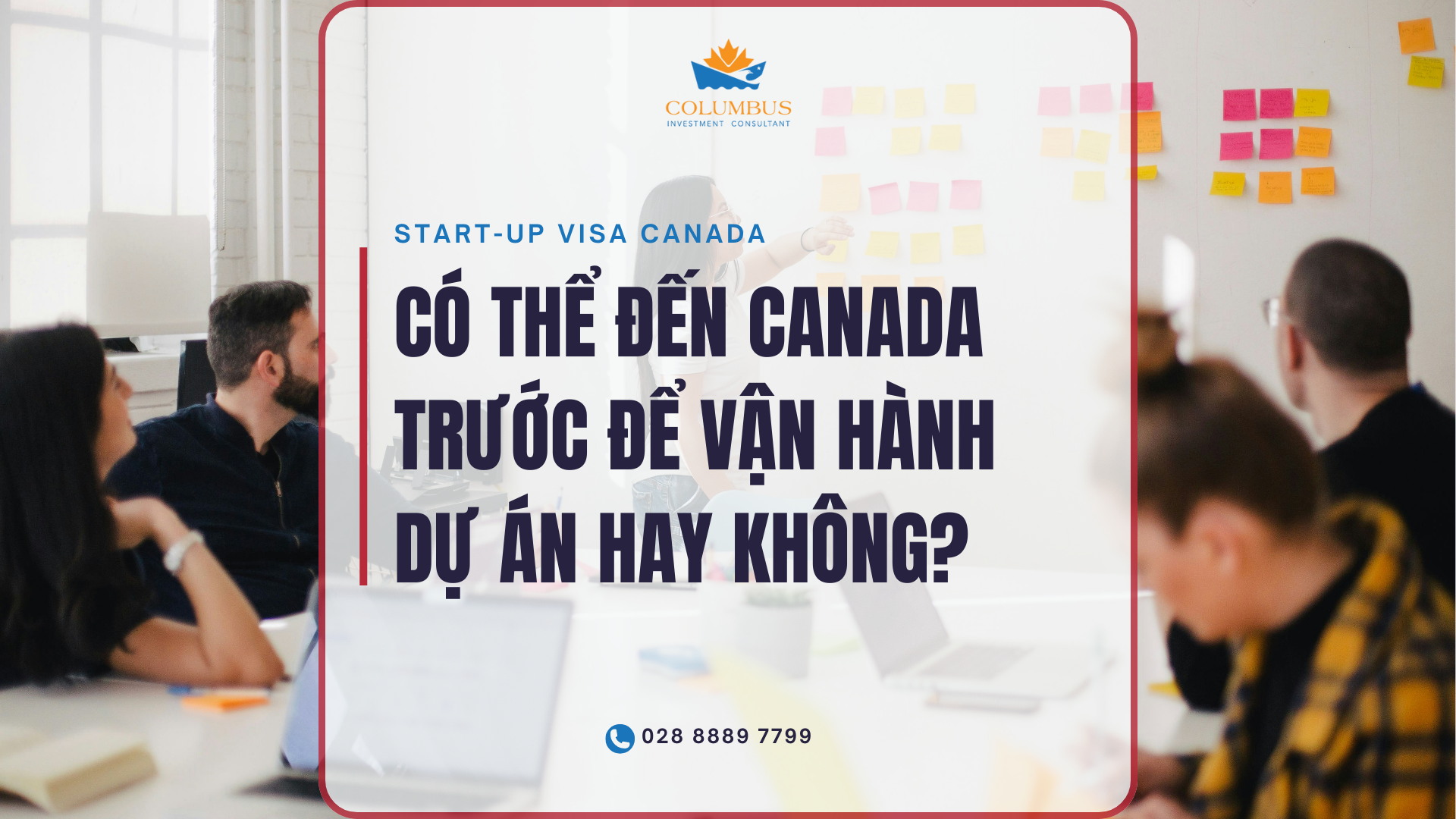 Đương đơn có thể đến Canada trước khi nhận thường trú nhân để vận hành dự án Start-up Visa hay không?