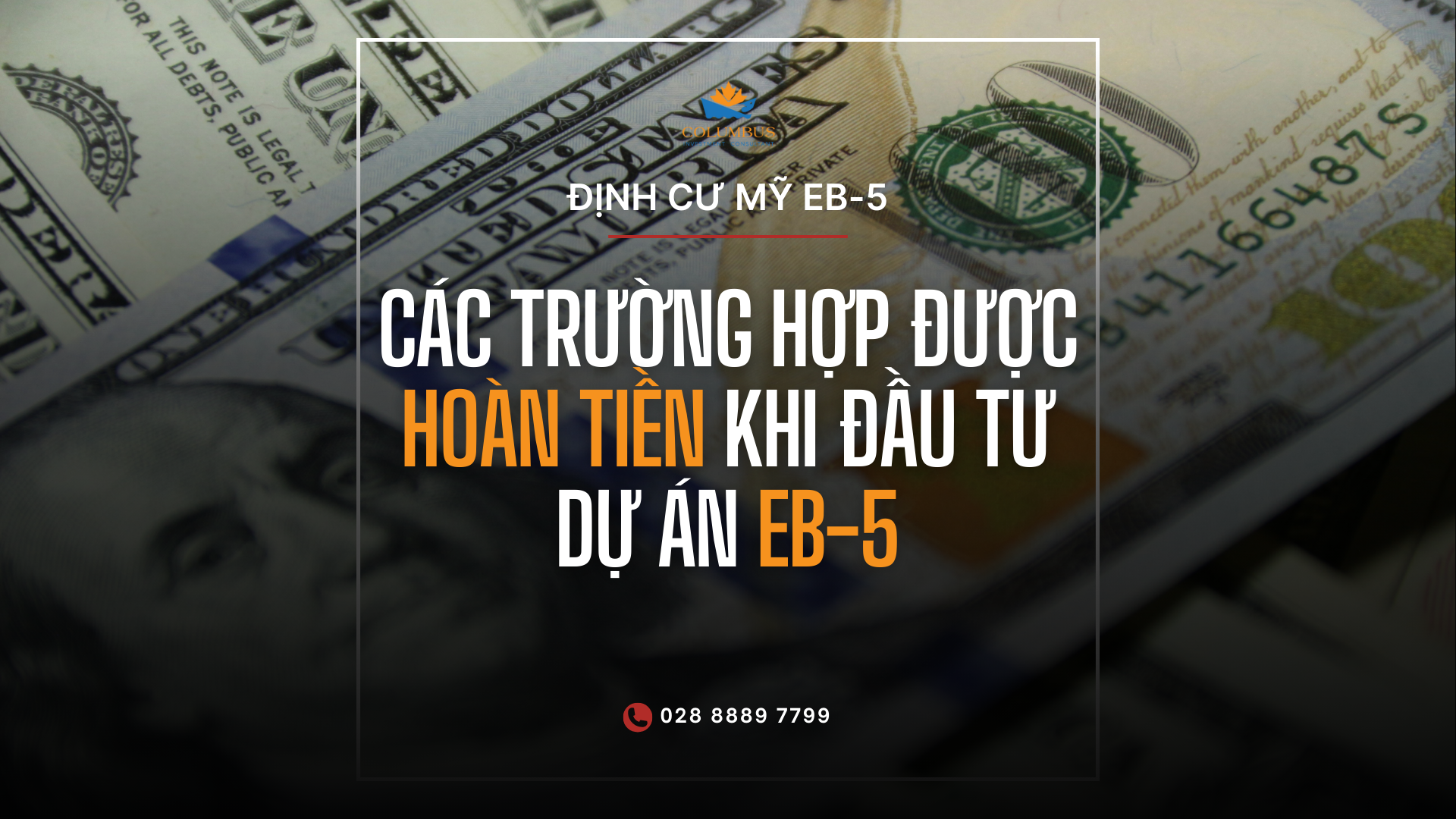 Các trường hợp được hoàn tiền khi đầu tư định cư Mỹ EB-5