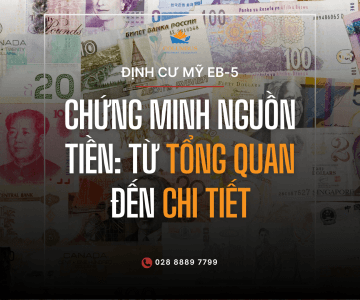 Chứng minh nguồn tiền EB-5: Các loại nguồn vốn hợp pháp và một số lưu ý